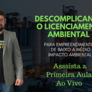 Aula - Descomplicando o Licenciamento Ambiental