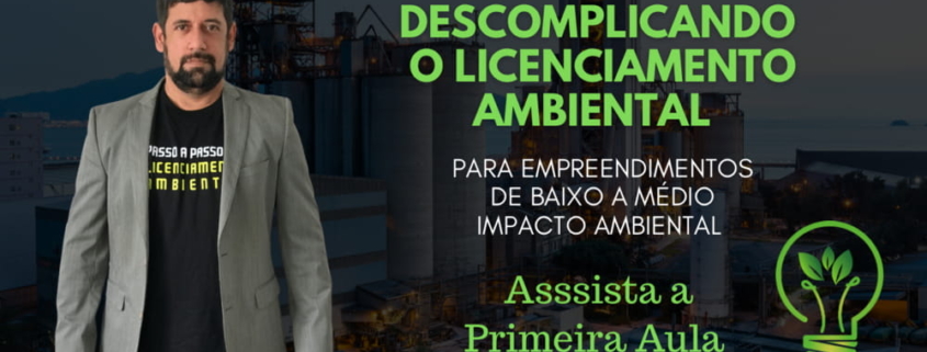 Aula - Descomplicando o Licenciamento Ambiental