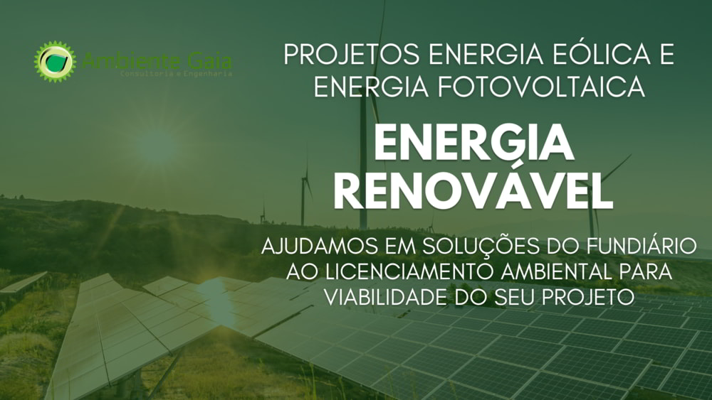Projetos de Energia Eólica e Fotovoltaica - Estudo de viabilidade de Energia Renovável