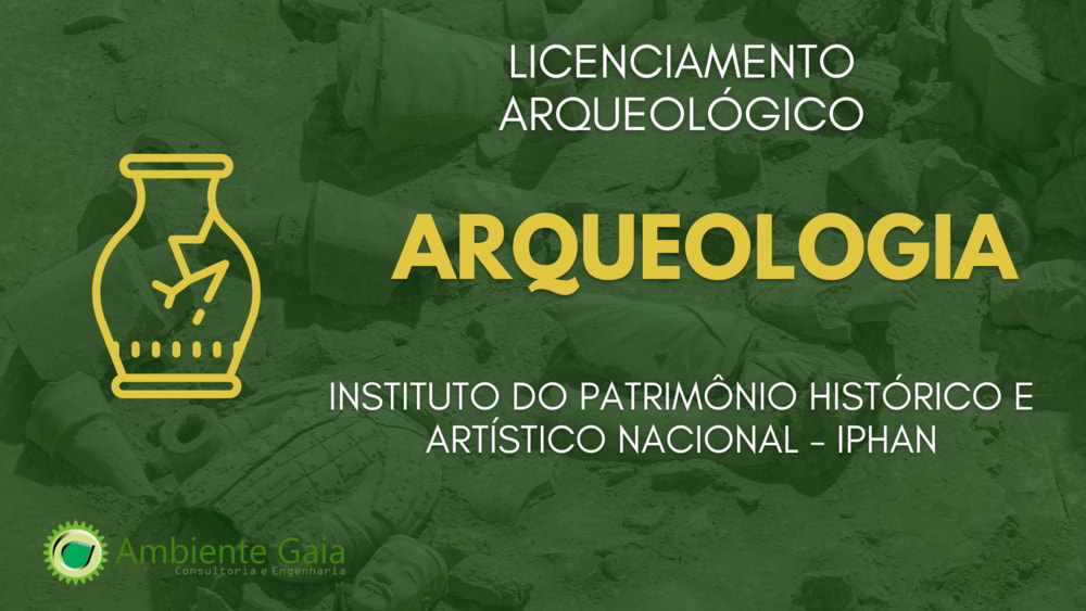 Arqueologia e Licenciamento Arqueológico